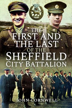 Ep. 148 – The First and the Last of the Sheffield City Bn – John Cornwell