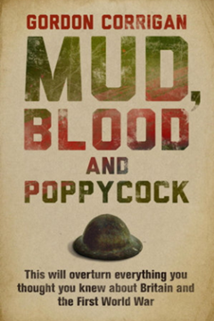 Mud, Blood and Poppycock by Gordon Corrigan