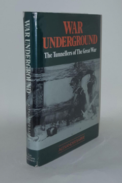 The War Underground. The Tunnellers of the Great War by Alexander Barrie
