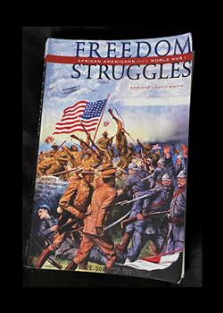 Freedom Struggles. African Americans and World War One by Adriane Lentz-Smith