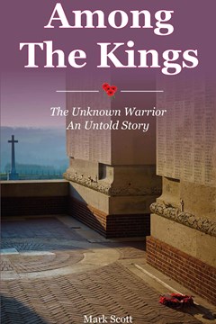 Ep. 183 – The Unknown Story of the Unknown Warrior – David Scott