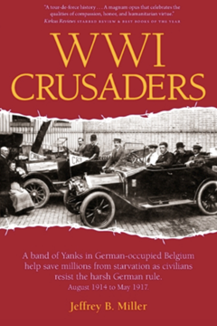 WWI Crusaders: A band of Yanks in German by Jeffrey B Miller