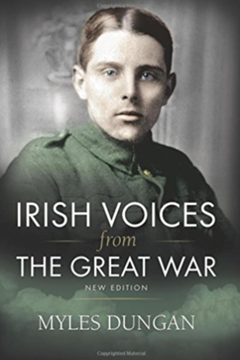 Irish Voices from the Great War by Myles Dungan