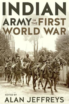 The Indian Army in the First World War Editor Alan Jeffreys