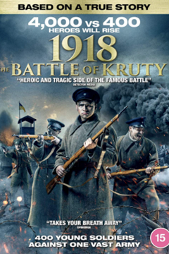 Film Review : '1918 The Battle of Kruty' by Aleksey Shaparev
