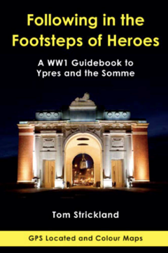 Ep.257 – Visiting the WW1 Battlefields in France and Belgium – Tom Strickland