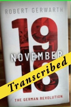 Ep. 197 - The 1918 German Revolution - Prof. Robert Gerwarth