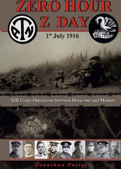 Zero Hour Z Day 1st July 1916: XIII Corps Operations between Maricourt and Mametz