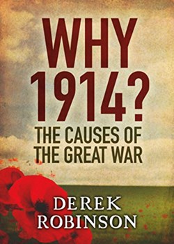 Why 1914? The causes of the Great War. A narrative history.