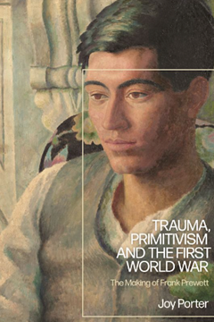 Ep.252 – Frank Prewett and the Great War – Prof Joy Porter