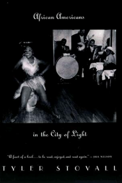Paris Noir : African Americans in the City of Light by Tyler Stovall