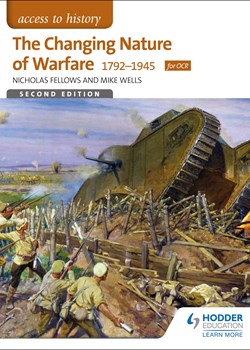 Access to History: The Changing Nature Of Warfare 1792–1945 for OCR