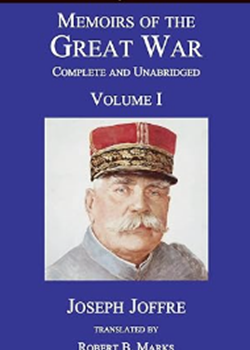 Memoirs of the Great War: Complete and Unabridged, Volume I