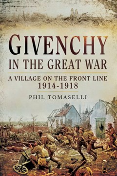 Givenchy in the Great War – a Village on the Front Line