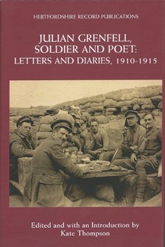 Julian Grenfell, soldier and poet: letters and diaries, 1910-1915