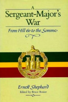 A Sergeant Major’s War. From Hill 60 to the Somme