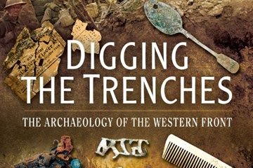 'Digging up the Trenches - The Archeology of the Western Front' by Andrew Robertshaw