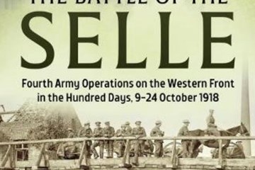 'The Fourth Army in the Battle of the Selle' by Peter Hodgkinson