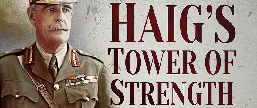 'Haig's Tower of Strength: General Sir Edward Bulfin' by John Powell