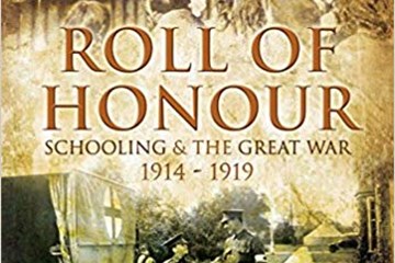 Roll of Honour: Schooling and the Great War 1914-19.
