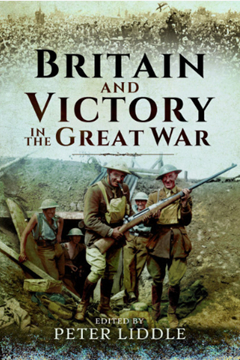 Britain and Victory in the Great War (ed)