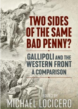 Two Sides of the Same Bad Penny? Gallipoli and the Western Front, a Comparison