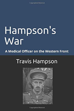 Hampson’s War. A Medical Officer on the Western Front.