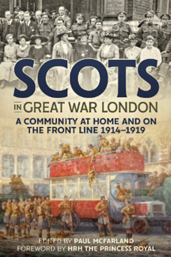 Scots in Great War London: A Community at Home and on the Front Line 1914–1919