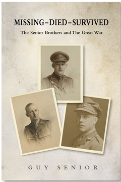'Missing-Died-Survived. The Senior Brothers and The Great War' by Guy Senior