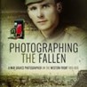 'Photographing the Fallen: A War Graves Photographer on the Western Front 1915-19' - Jeremy Gordon Smith