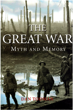 The Great War: Myth and Memory by Dan Todman