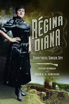 Ep. 38 – Spying for the Kaiser – Regina Diana and espionage in France – Dr Vivien Newman