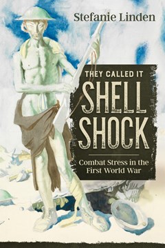 Ep. 34 – Shellshock in World War 1 – Dr Stefanie Linden