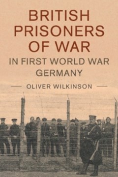 Ep. 72 – British POWs in Germany during WW1 – Dr Oliver Wilkinson