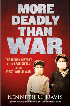 Ep. 66 – The Hidden History of the Spanish Flu – Kenneth C. Davis