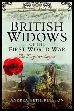 Ep. 59 – British Widows of the First World War – Andrea Hetherington