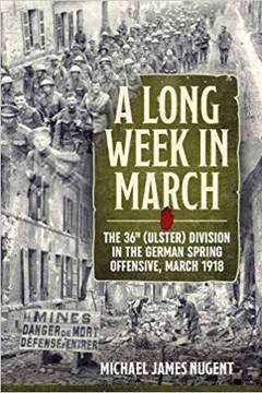 Ep. 113 – The Ulster Division during the German Spring Offensive – Michael Nugent