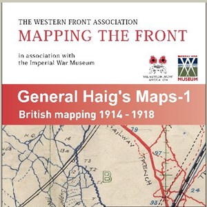 Mapping the Front DVD General Haig’s Maps