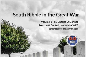 South Ribble in the Great War Volume 1