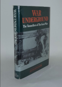 The War Underground. The Tunnellers of the Great War by Alexander Barrie