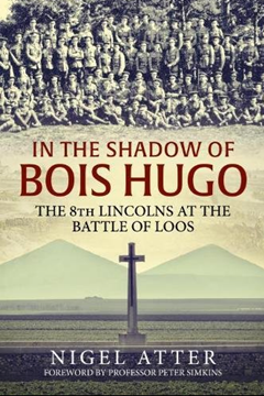 Ep. 39 – The 8th Lincolns at Loos – Nigel Atter
