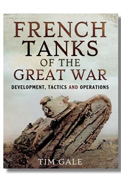 Ep. 5 – French Tanks in 1917 – Dr Tim Gale