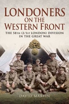 Ep. 171 – The 58th (London) Division – David Martin