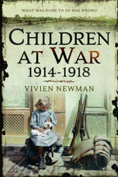 Children at War 1914–1918 by Vivien Newman