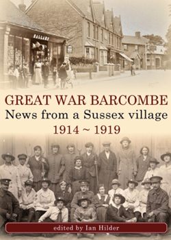 Great War Barcombe News from a Sussex Village  1914 -1919