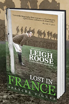 Lost in France. The Remarkable Life and Death of Leigh Roose Football's First Superstar