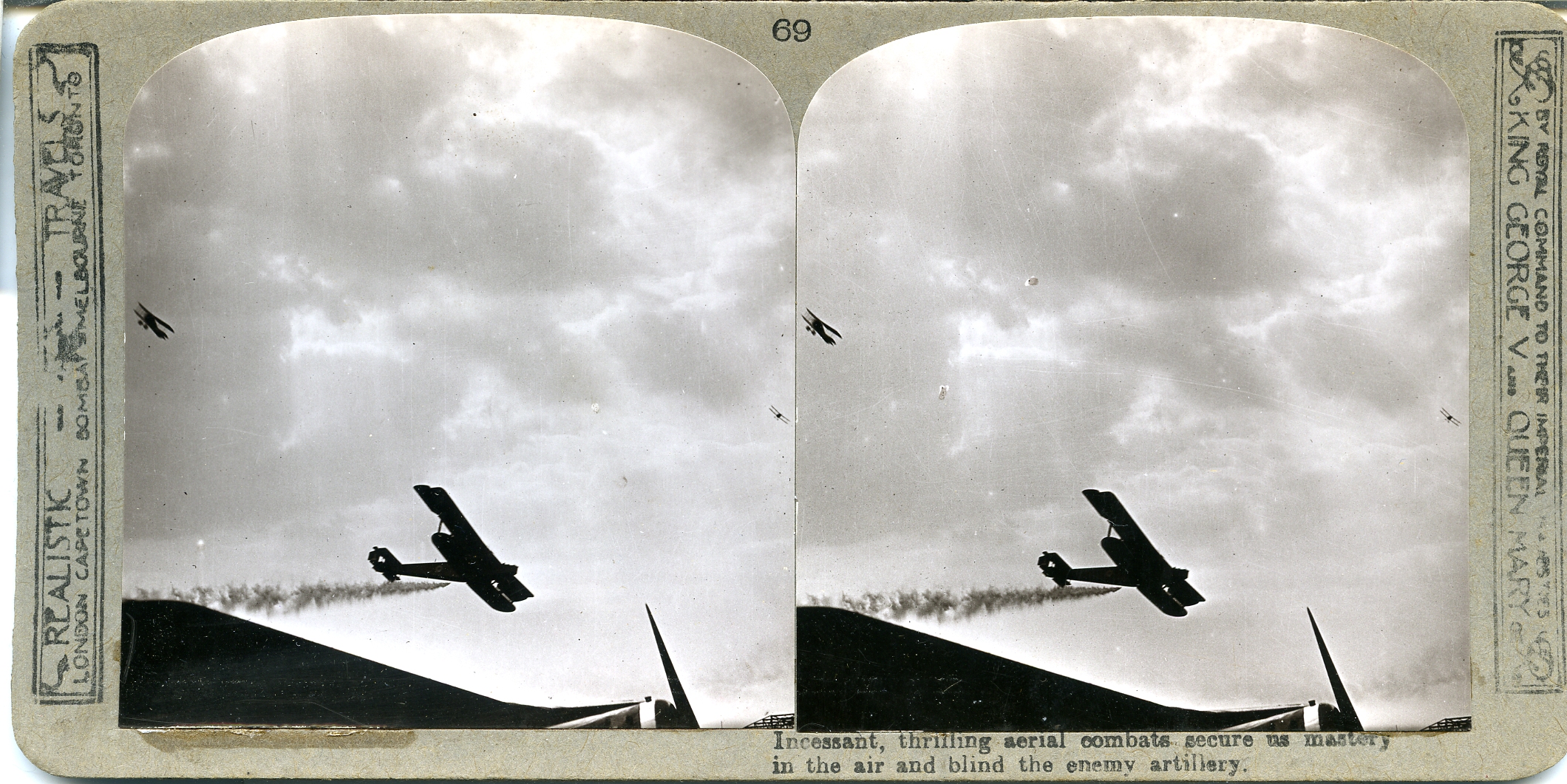 Incessant & thrilling aerial combats secure us mastery of the air & blind the enemy artillery