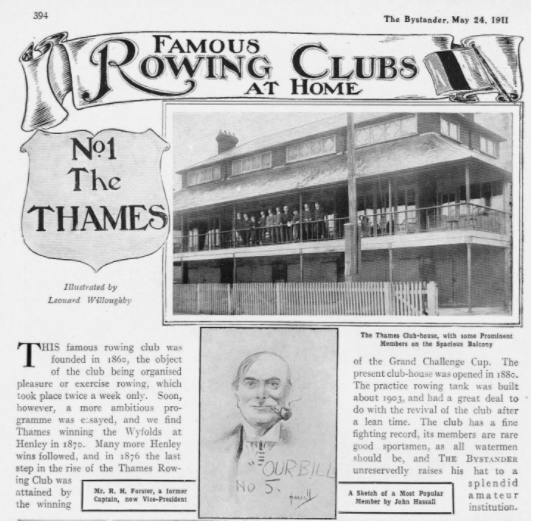 Part of Leonard Willoughby’s 1911 report on Thames Rowing Club published in Bystander magazine. The rest of the series, “Great Rowing Clubs at Home”, was featured on HTBS on 16 May. RH ‘Bill’ Forster was most famously charactered by ‘ELF’ for Vanity Fair magazine in 1910.