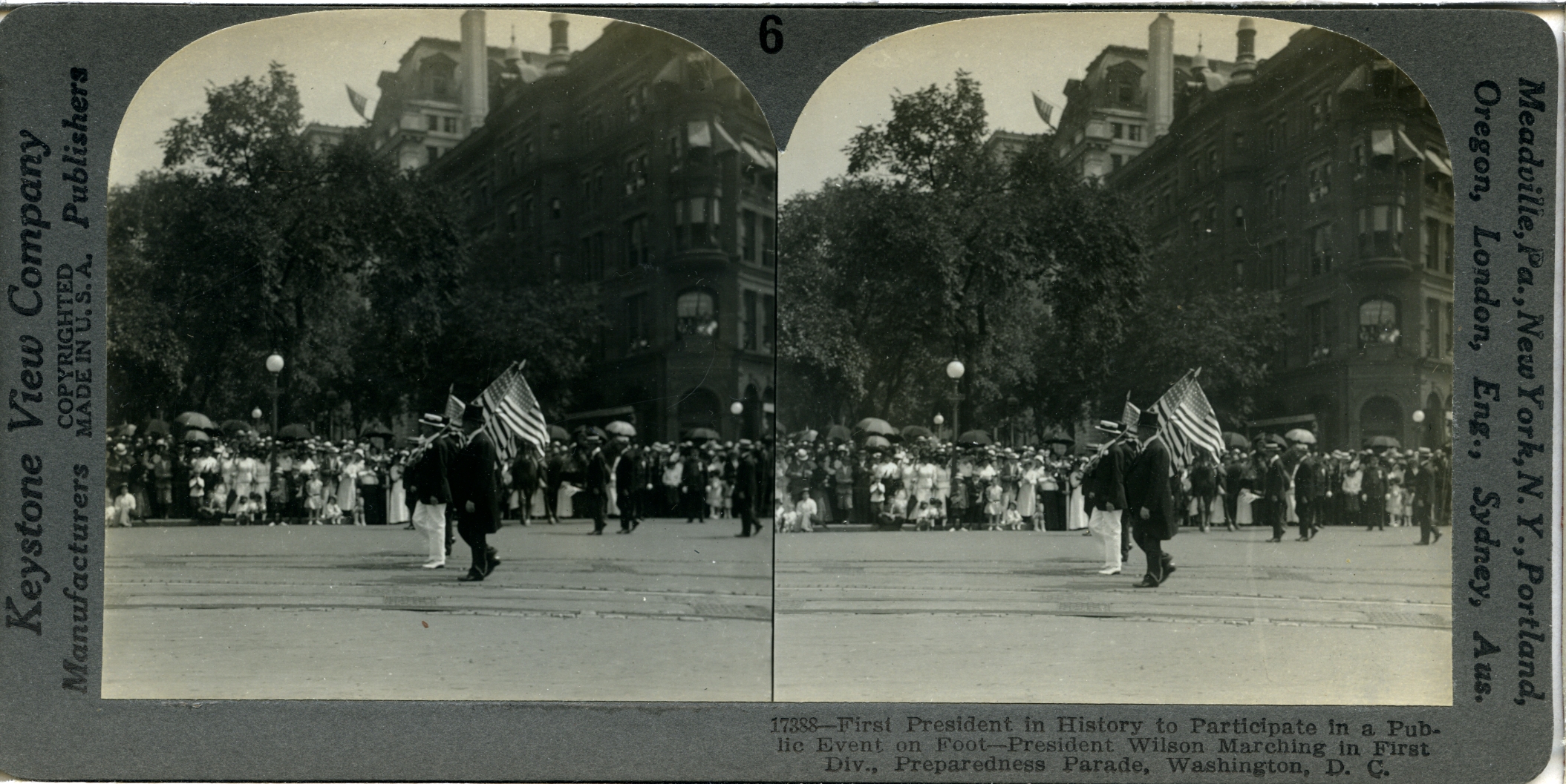First President in History to Participate in a Public Parade - Even on Foot--President Wilson Marching in First Division, Preparedness Parade, Washington, D.C. June 14th, 1916