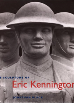 The Sculpture of Eric Kennington by Jonathan Black